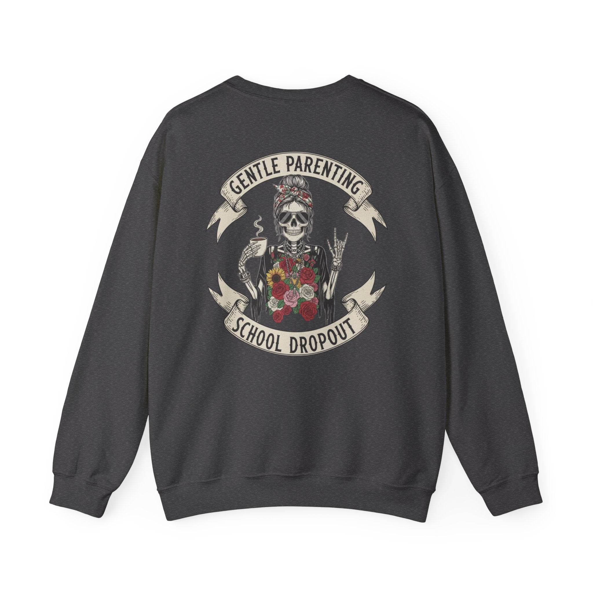 Gentle Parenting School Dropout Sweatshirt
