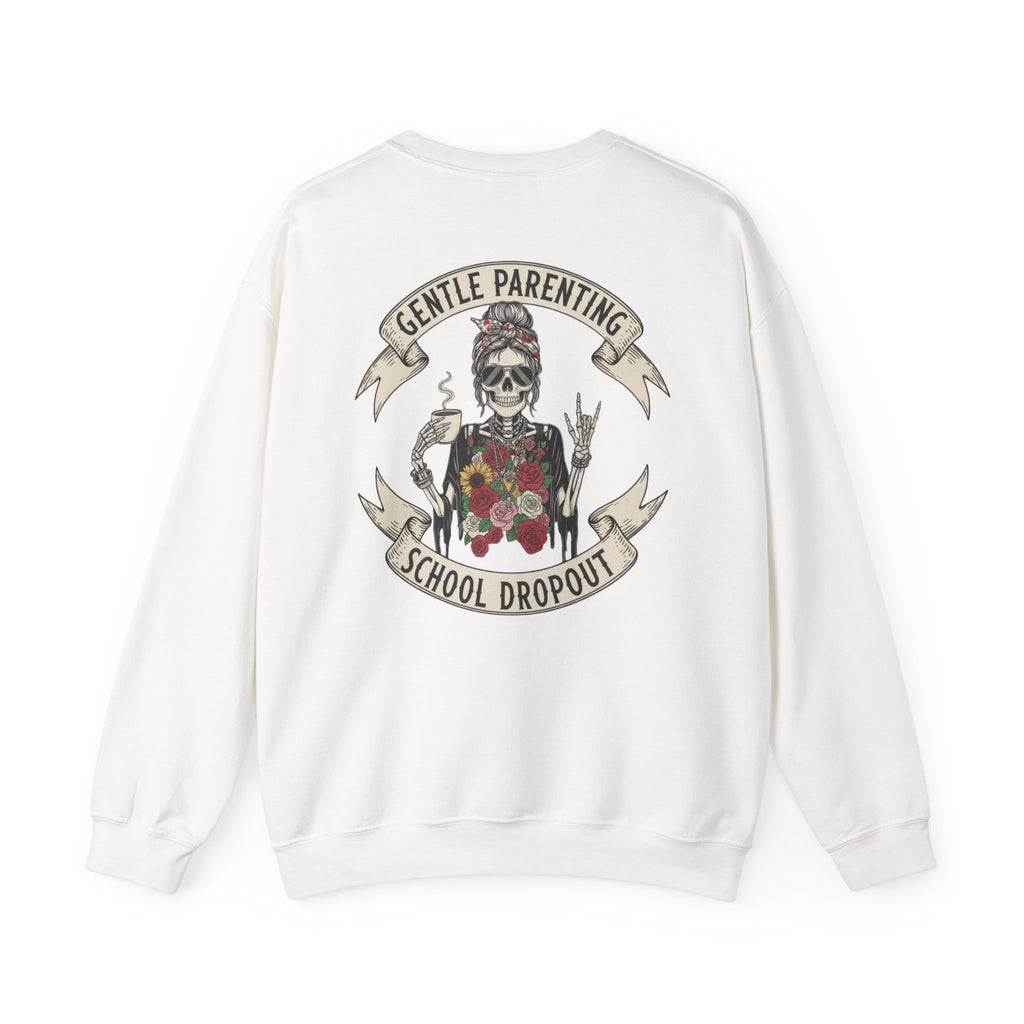Gentle Parenting School Dropout Sweatshirt