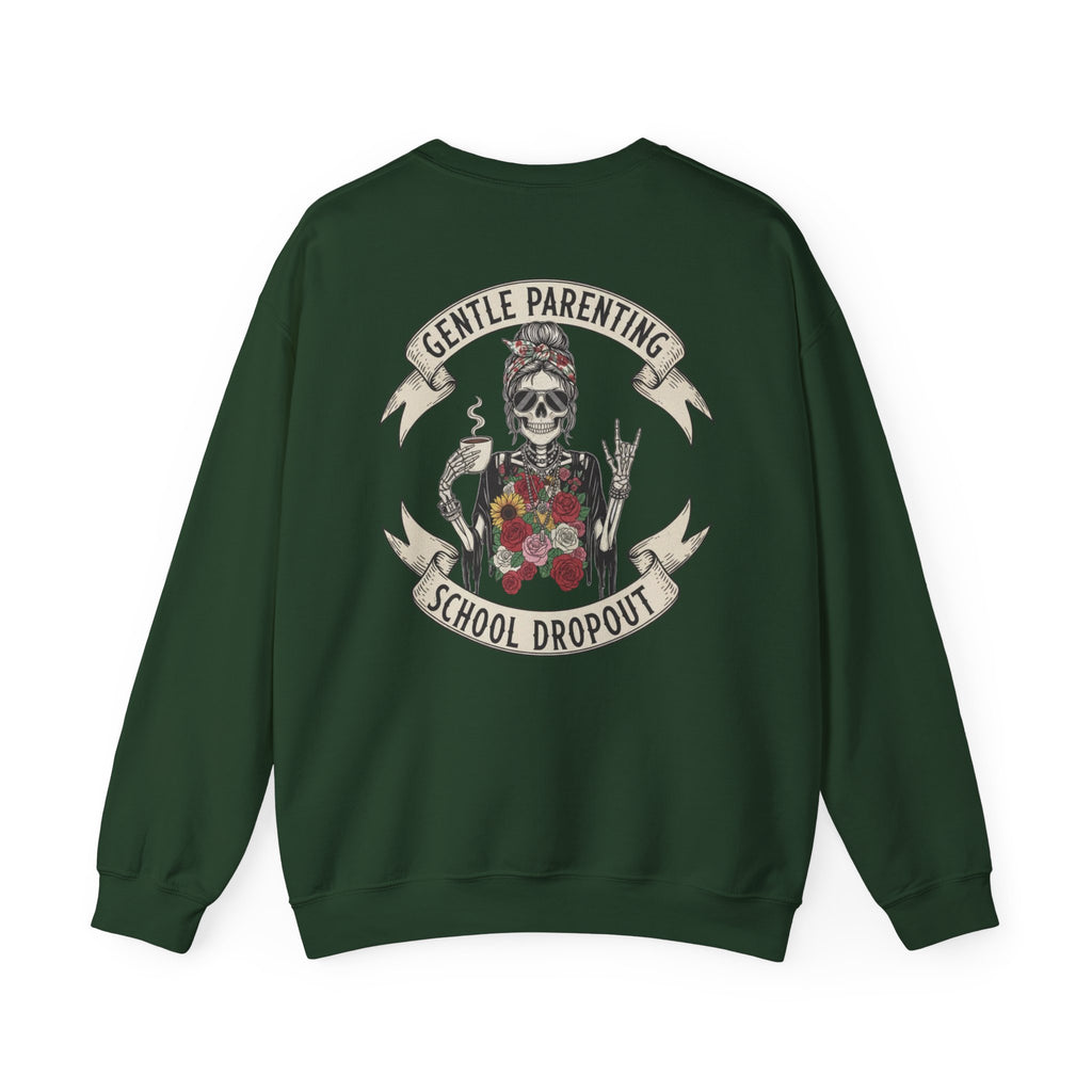 Gentle Parenting School Dropout Sweatshirt