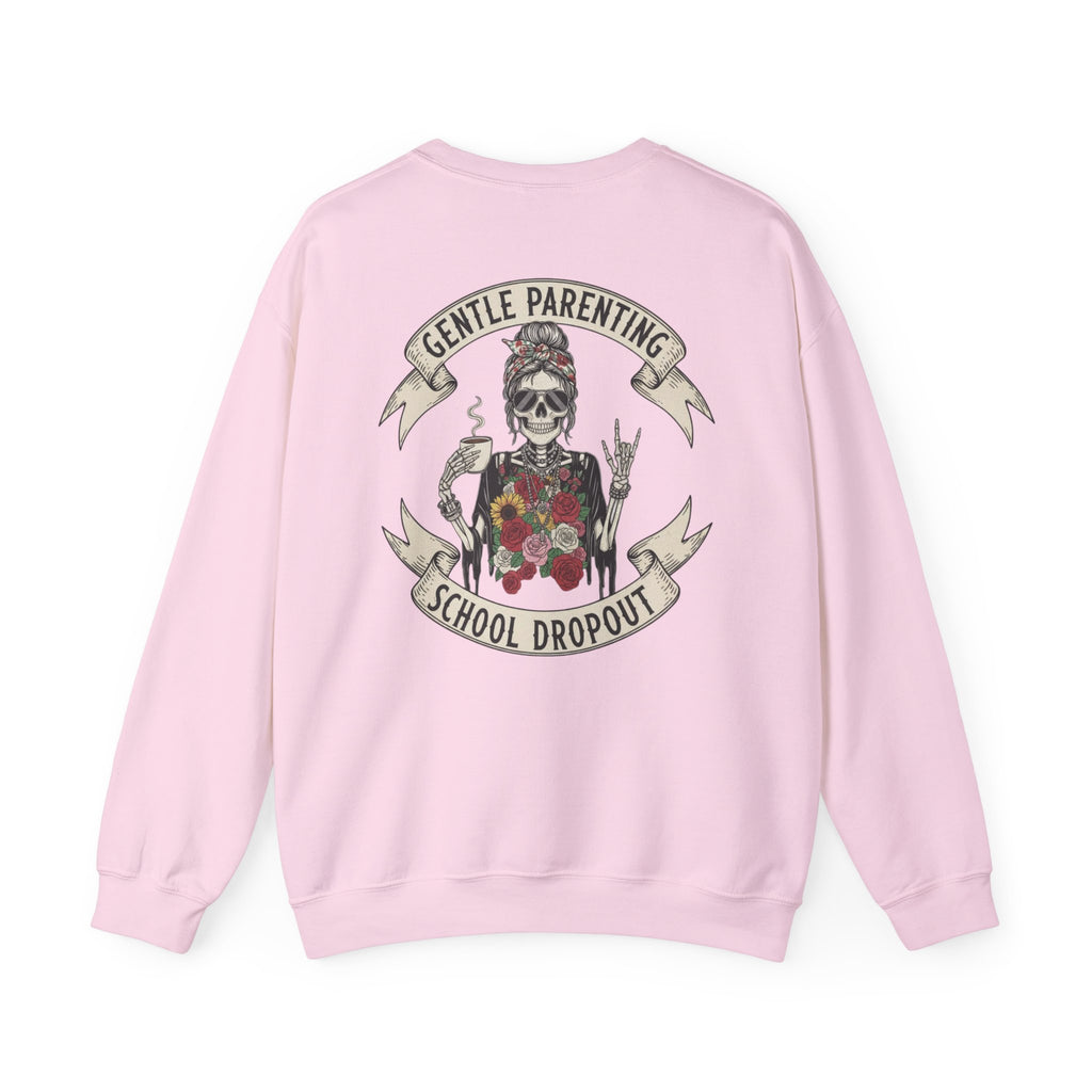 Gentle Parenting School Dropout Sweatshirt