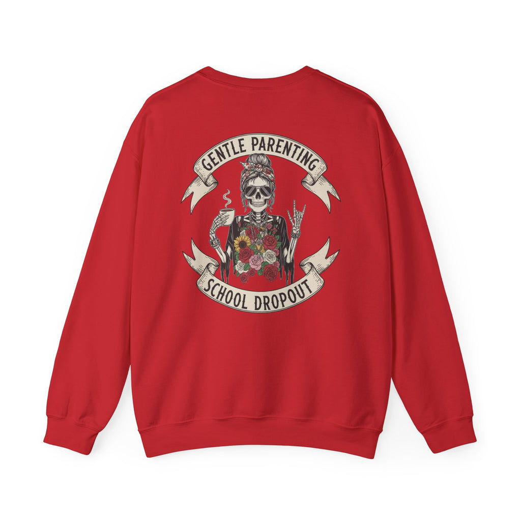 Gentle Parenting School Dropout Sweatshirt
