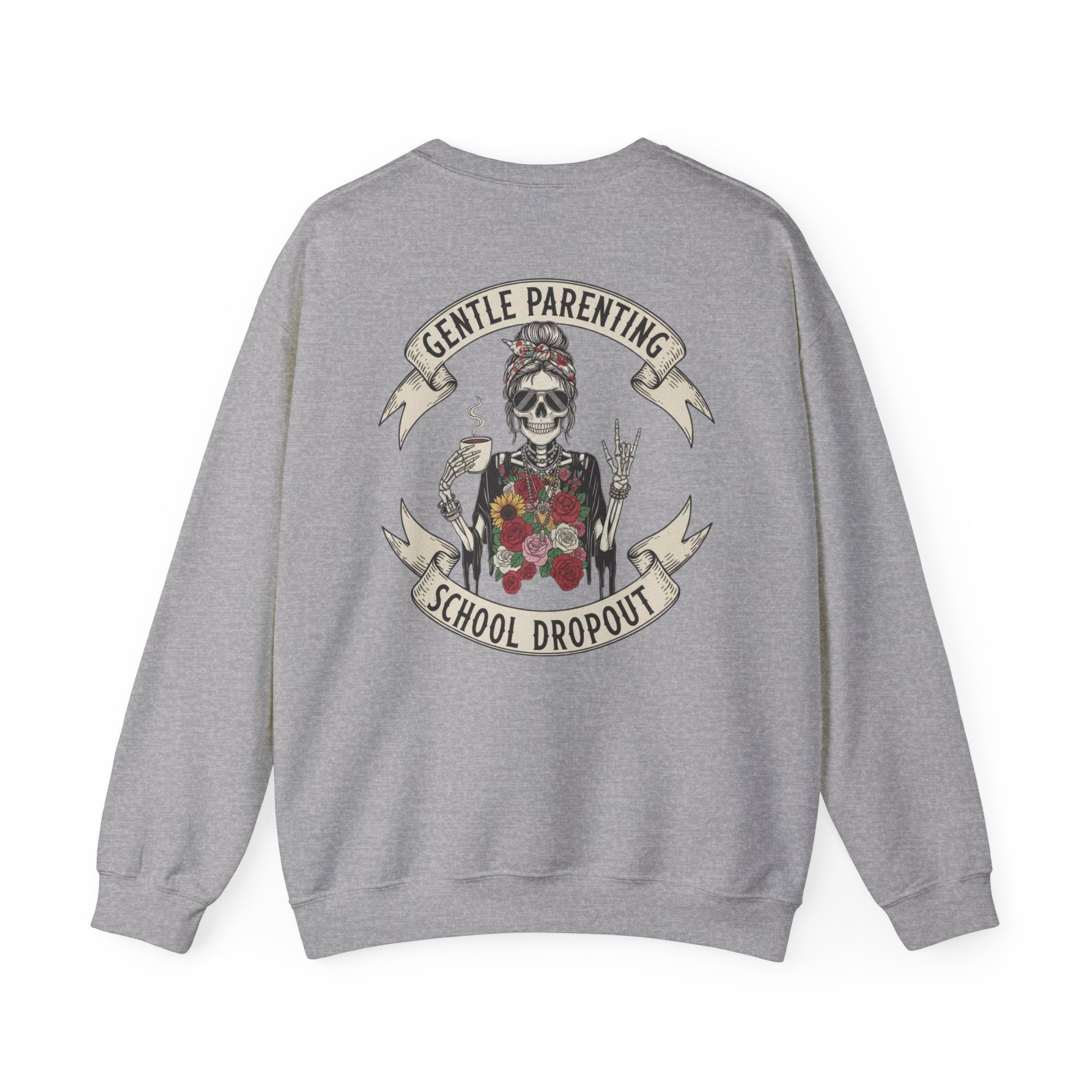 Gentle Parenting School Dropout Sweatshirt