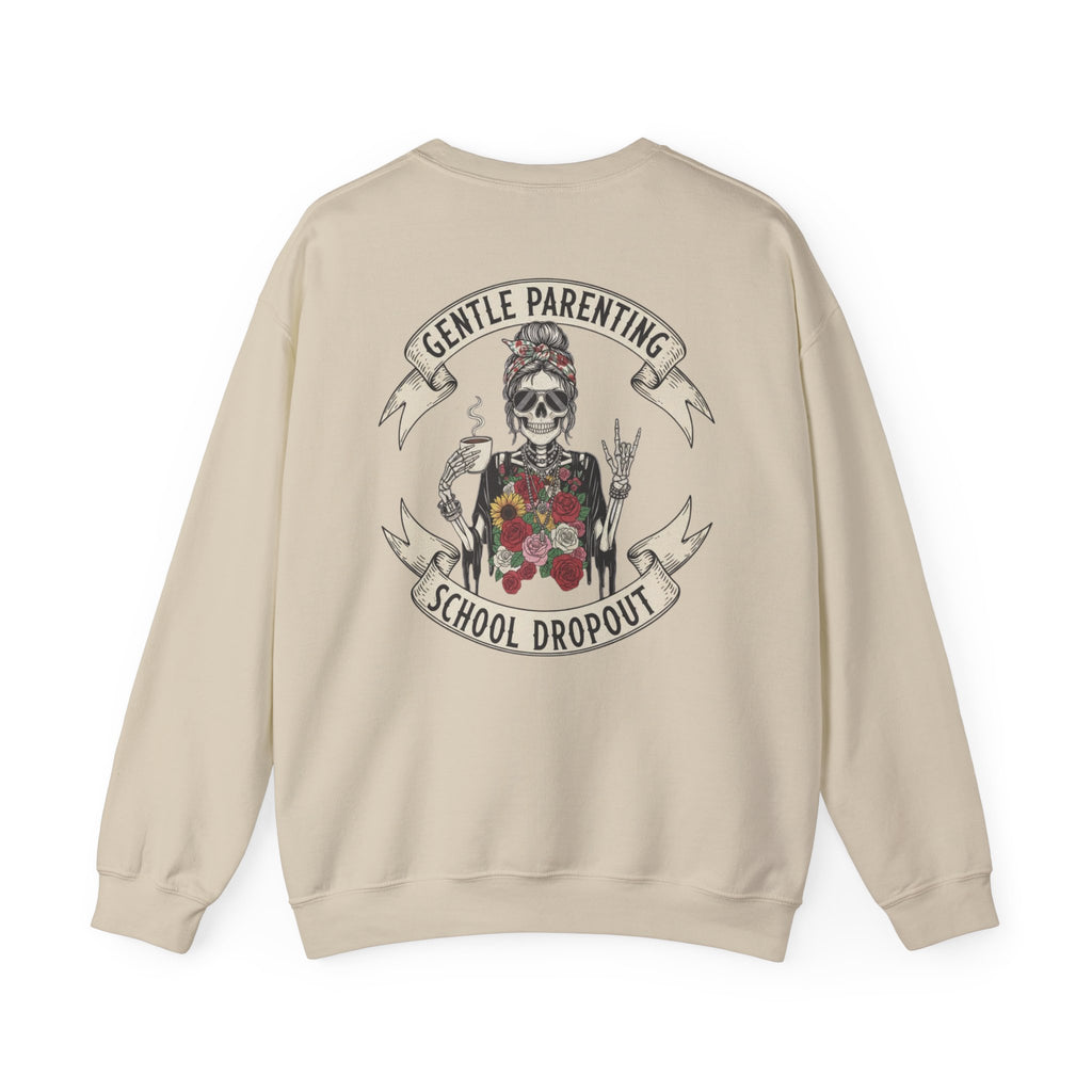 Gentle Parenting School Dropout Sweatshirt